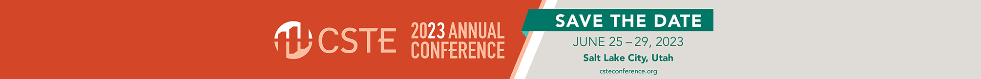 2023 CSTE Annual Conference | Save The Date | June 25 - 29th | Salt Lake City, Utah